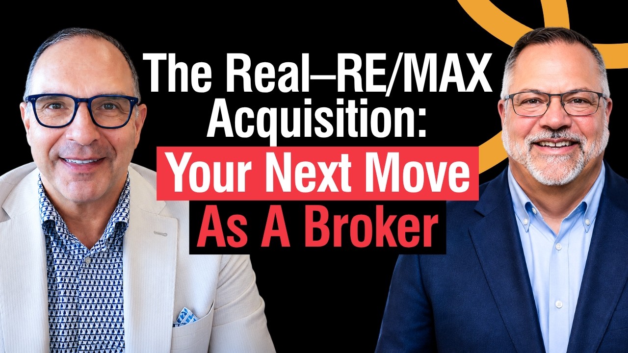The Real&ndash;RE/MAX Acquisition: Your Next Move as a Broker