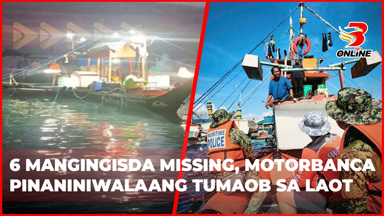 6 mangingisda missing, motorbanca pinaniniwalaang tumaob sa laot