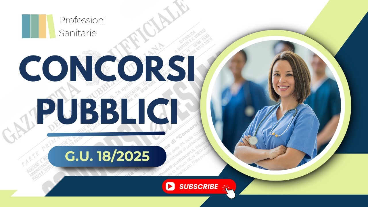 Concorsi pubblici Professioni Sanitarie - Gazzetta Ufficiale n.18 del 4-03-2025