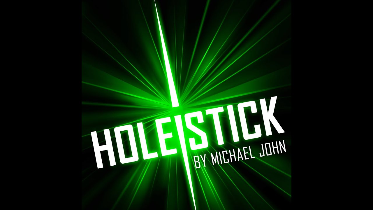 Holeistick (Michael John) - En français !!