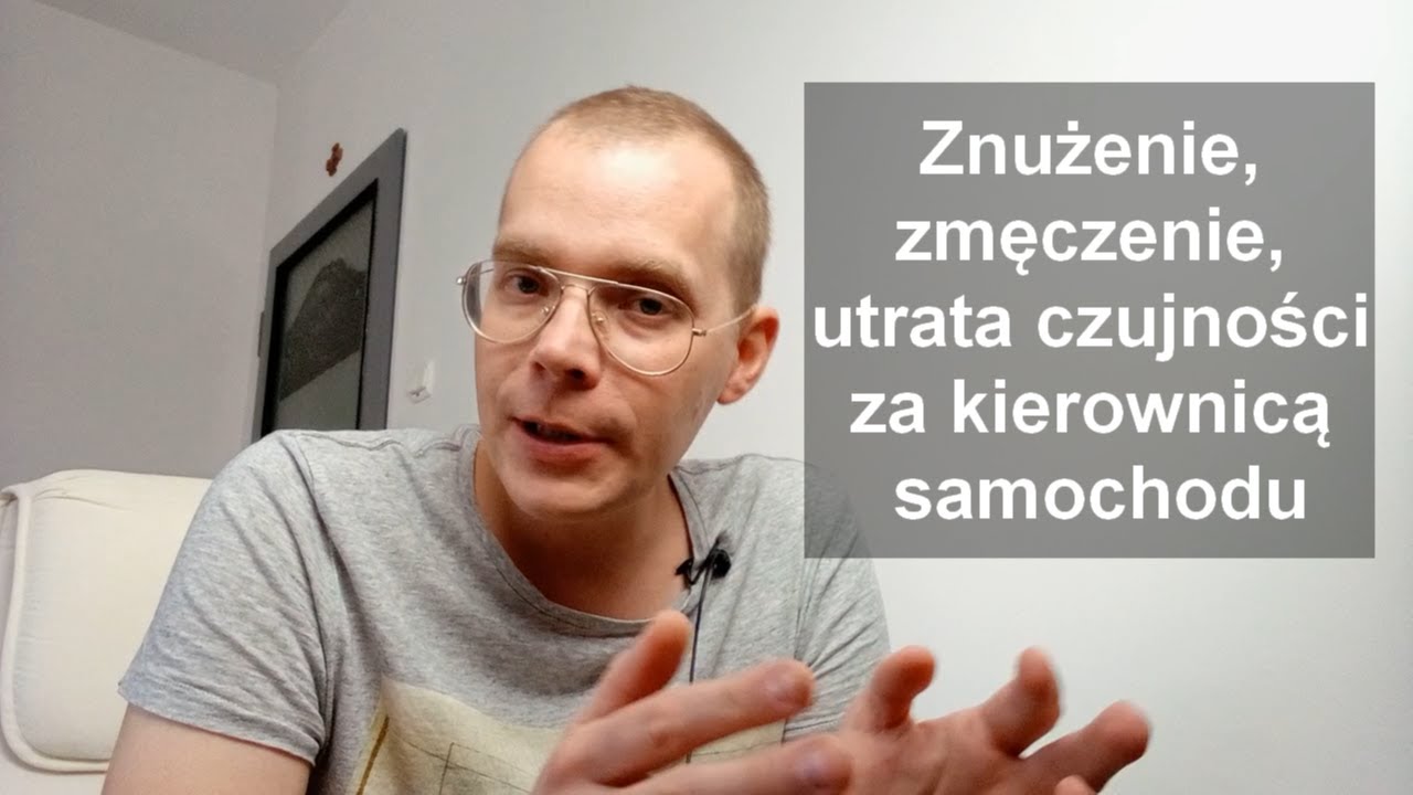 Znużenie, zmęczenie, utrata czujności za kierownicą samochodu - jak sobie z tym radzić?