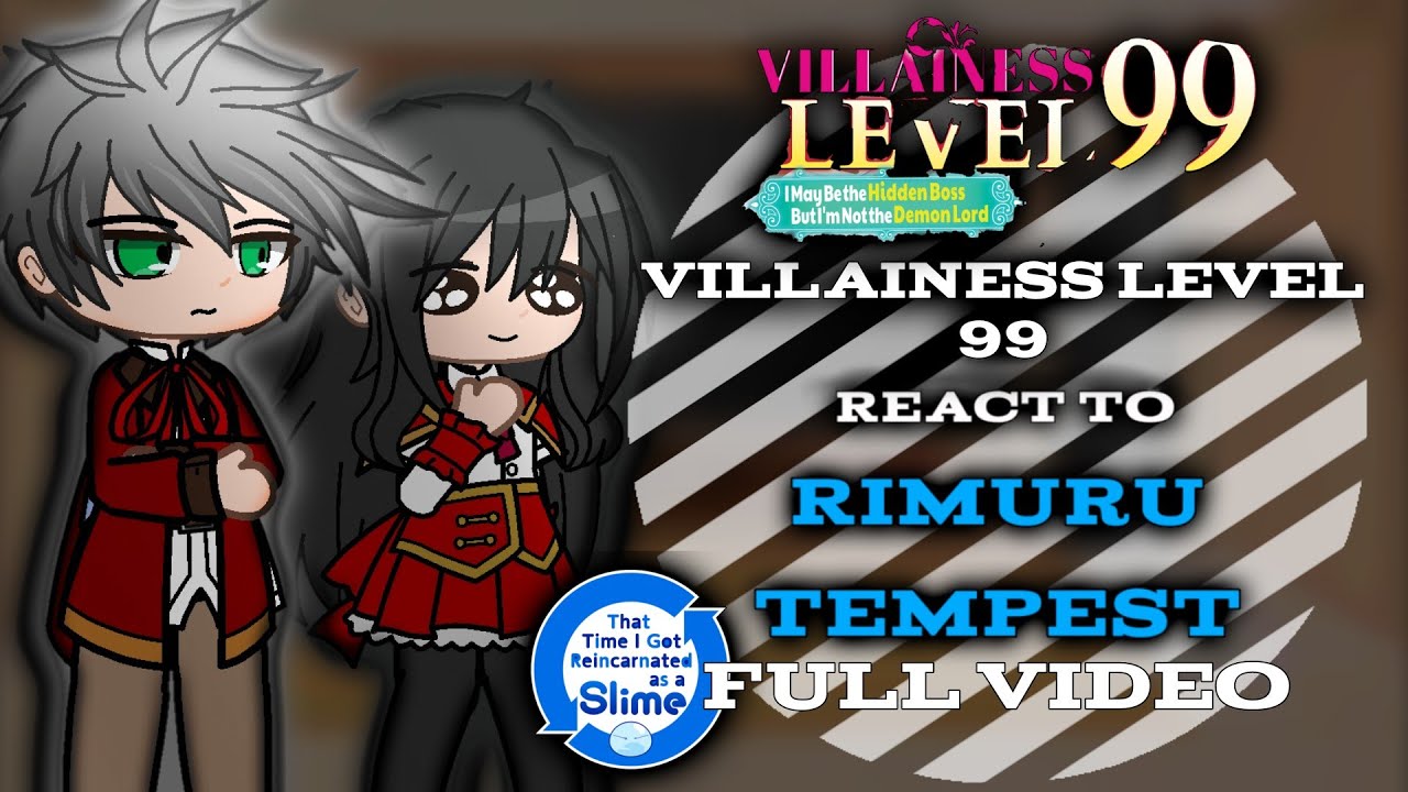 Villainess Level 99 React to Rimuru「Remake」「Full Video」