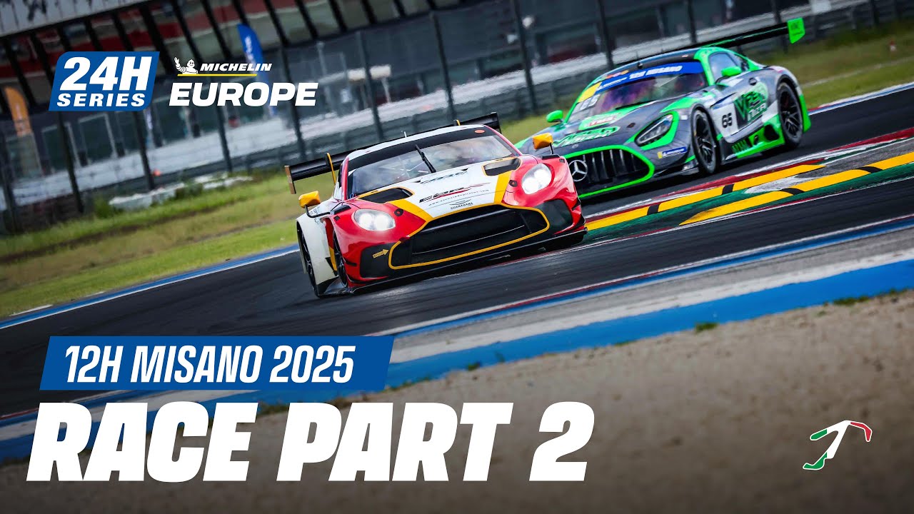 Michelin 12H MISANO 2025 - Race Part 2