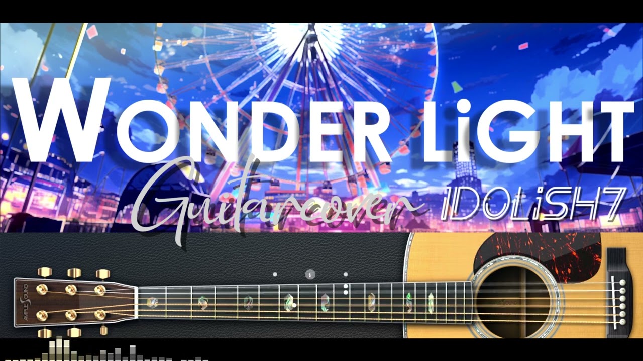 【アイナナ】 WONDER LiGHT アコギcover 【IDOLiSH7】
