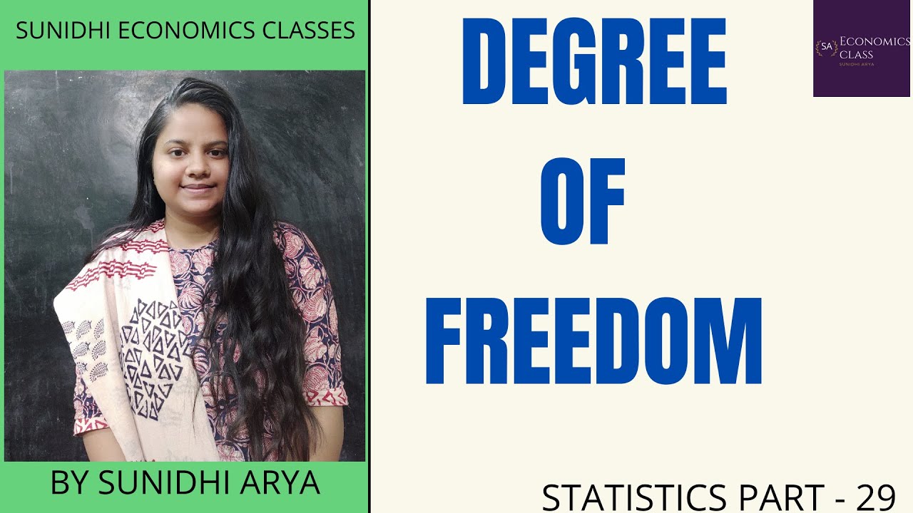 DEGREE OF FREEDOM|CHI-SQUARE DISTRIBUTION| F DISTRIBUTION| t - DISTRIBUTION|STATISTICS FOR ECONOMICS