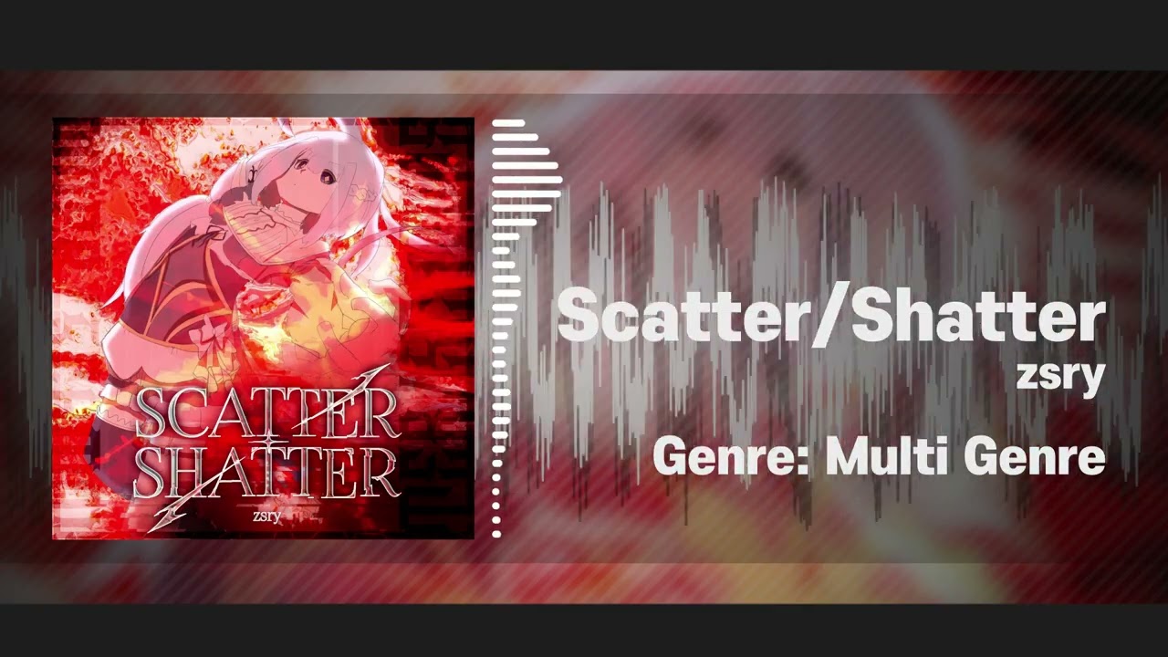 zsry - Scatter/Shatter [For Amorta: Season I]