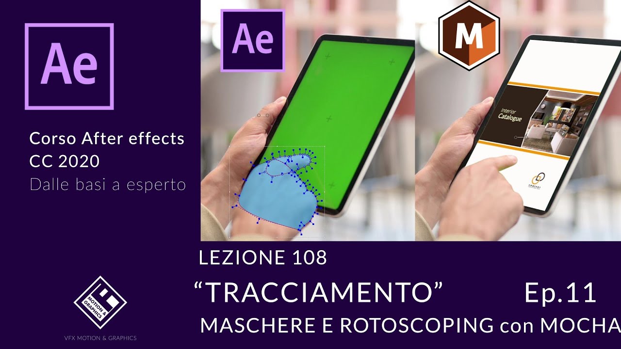 Lezione 108 - TRACCIAMENTO Ep.11 - MASCHERE E ROTOSCOPING con MOCHA AE - Corso After Effects 2020
