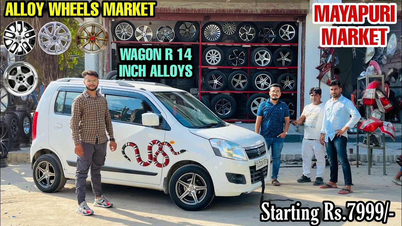 Cheapest alloy wheel market in delhi| Mayapuri Alloy wheel market| Top Modified Wagonr