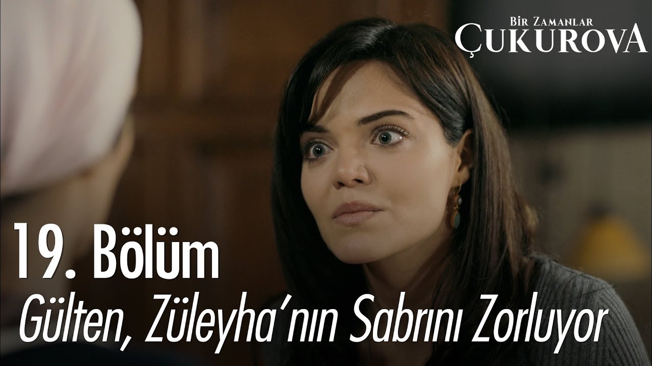 Gülten, Züleyha'nın sabrını zorluyor - Bir Zamanlar Çukurova 19. Bölüm