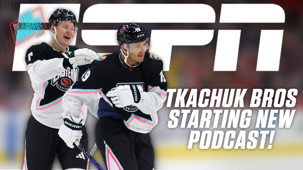 Matthew & Brady Tkachuk starting a BRAND-NEW PODCAST! 🎙️ The Pat McAfee Show