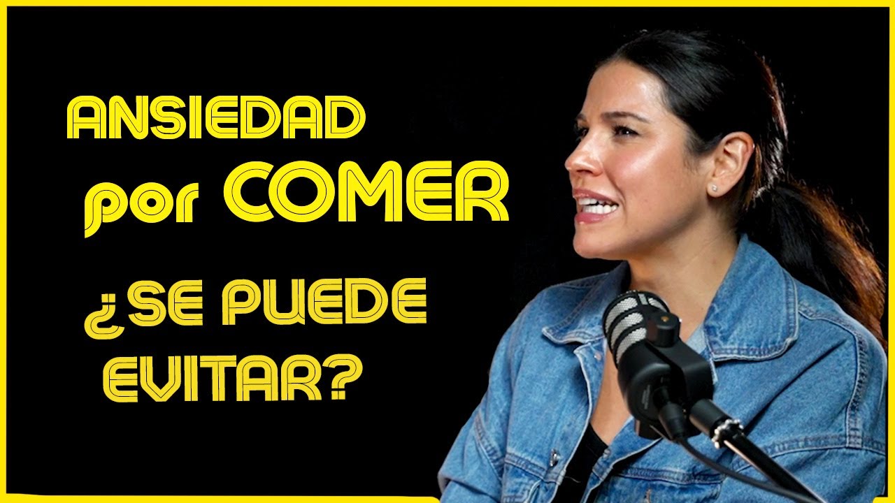 Cómo mejorar la ansiedad por comer Ep. 3