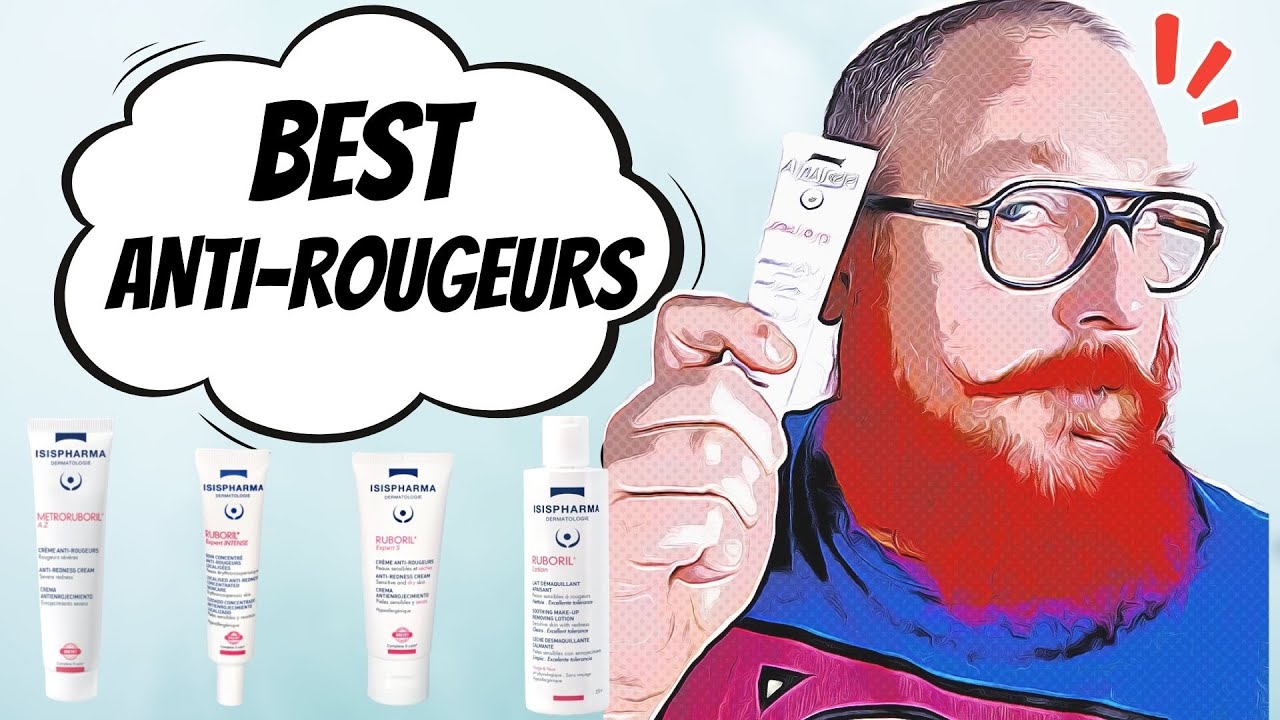 Meilleur gamme contre les rougeurs et la rosacée : Ruboril isispharma.