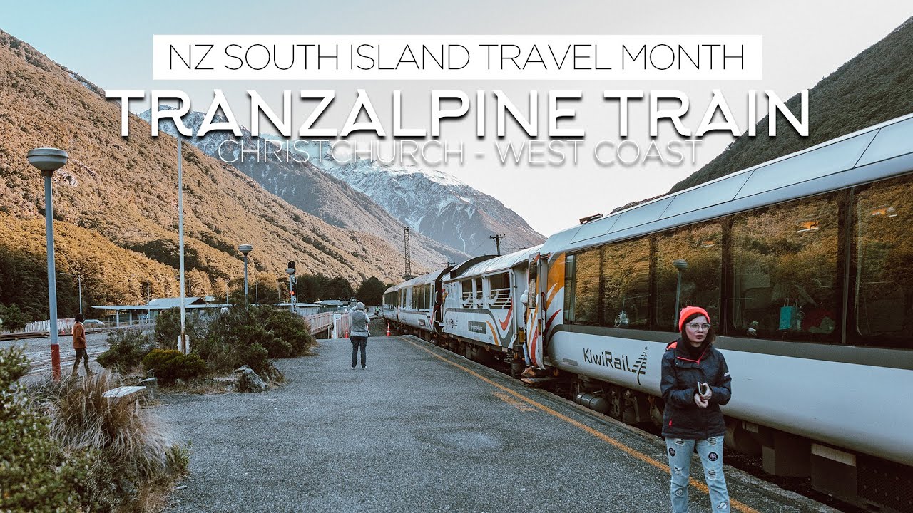 TRANZALPINE TRAIN: CHRISTCHURCH TO WEST COAST /// NEW ZEALAND TRAVEL VLOG