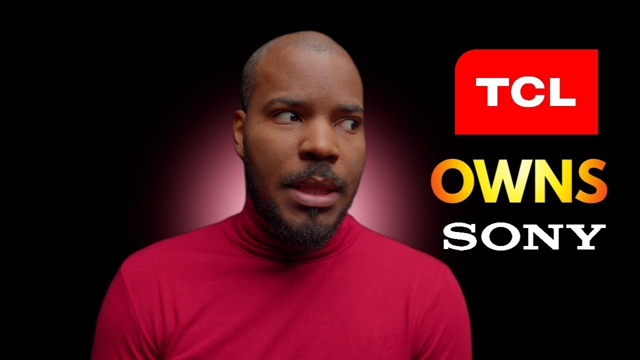 TCL Saves Sony From Failure! TCL Owns 51% of Sony’s Smart TV Business?! The Truth Behind Sony TVs