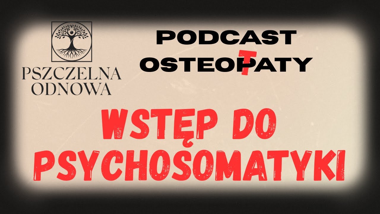 Podcast OsteoTaty - Wstęp do psychosomatyki