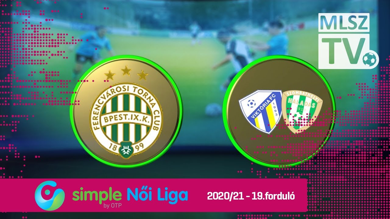 FTC-Telekom - Haladás-Viktória  | 1-0 | Simple Női Liga | 19. forduló | MLSZTV