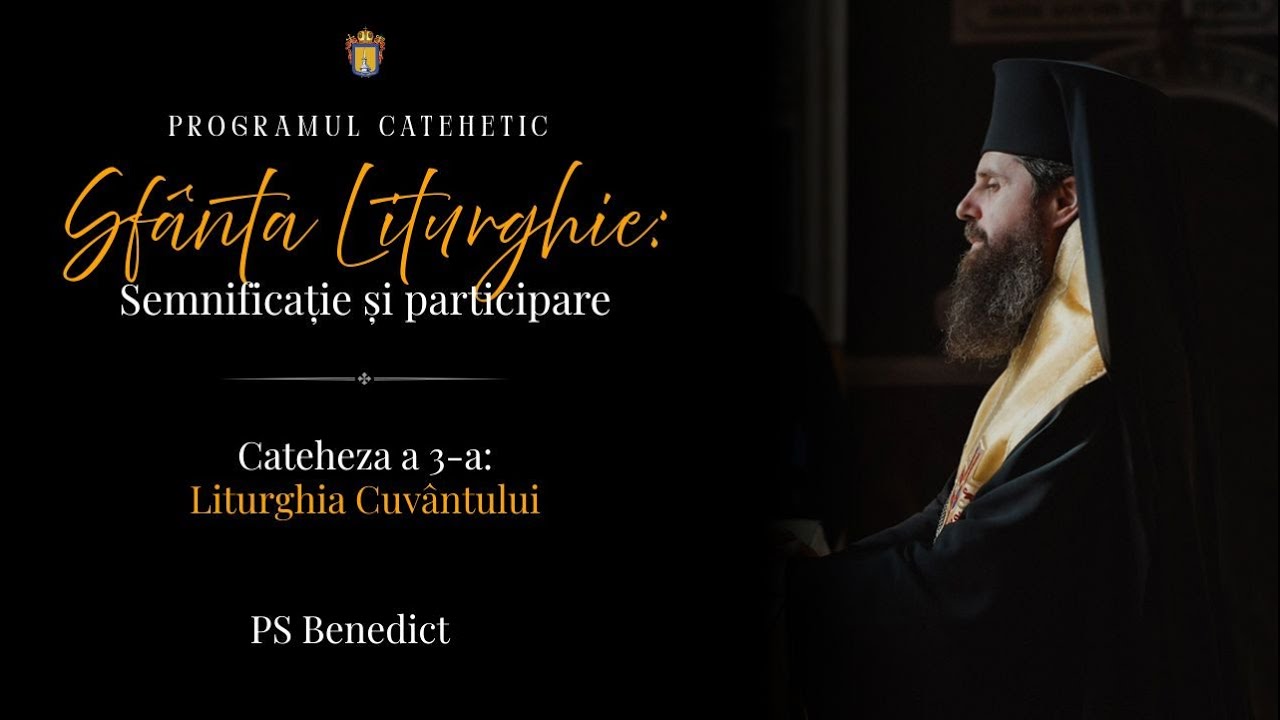 Cateheză PS Benedict: Liturghia Cuvântului  | 30 noiembrie 2025