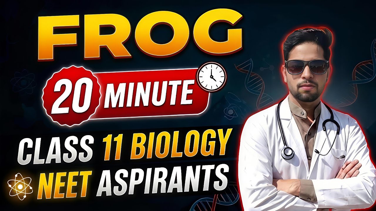 FROG | Rapid One Shot | 30 Min NCERT Revision | NEET 2026 | Class 11 Biology