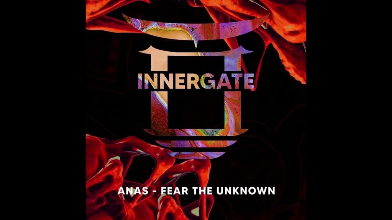 ANAS - Fear The Unknown [INNERGATE]