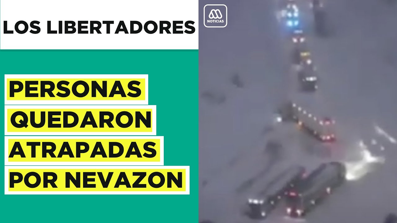 “Hay gente que no la han podido sacar”: El relato de una persona atrapada en Los Libertadores