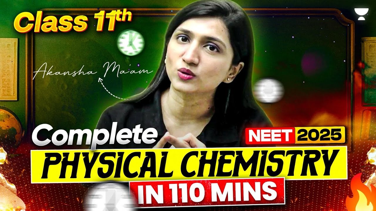 ⚡ Class 11 Physical Chemistry in 110 Minutes | NEET 2025🔥| Akansha Karnwal #neet2025 #akanshakarnwal
