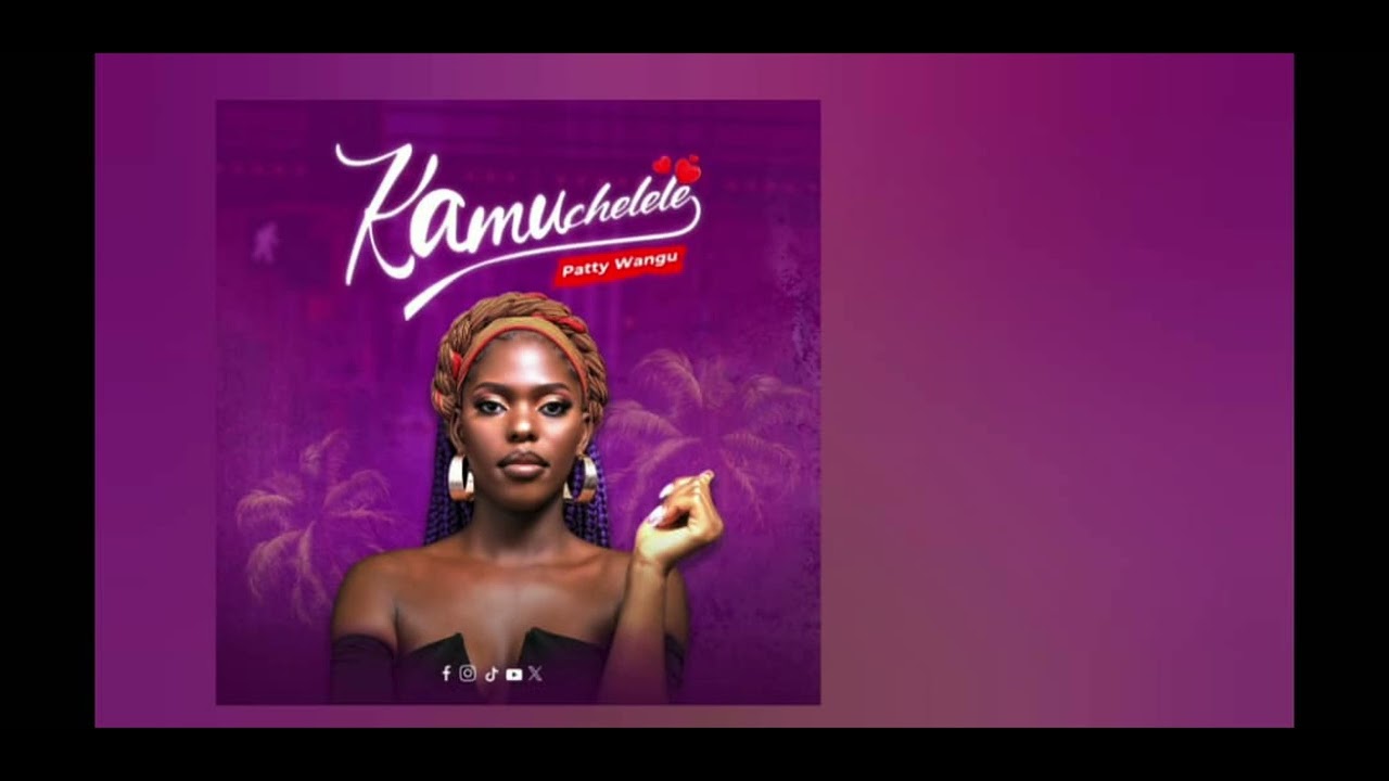 Patty Wangu Official. Kamuchelele (Official audio?