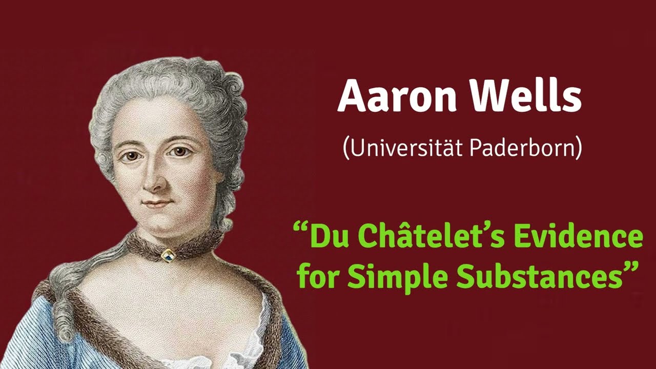 Du Châtelet's Scientific Methodology - Aaron Wells: DUC Evidence for Simple Substances