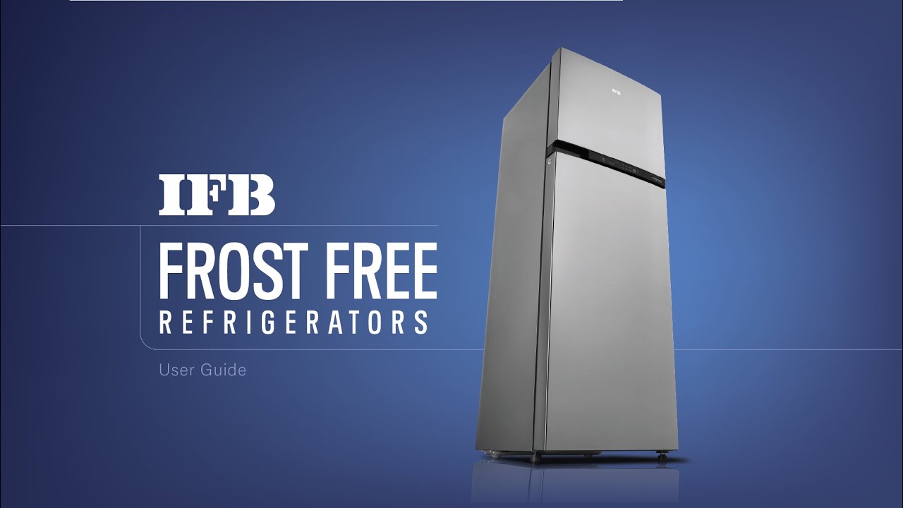 IFB Frost Free Refrigerator in Action|User Guide
