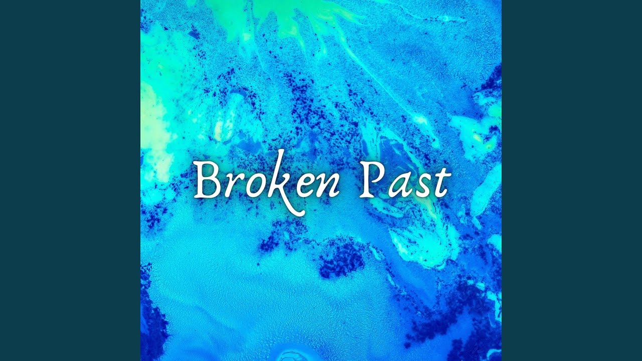 Broken Past