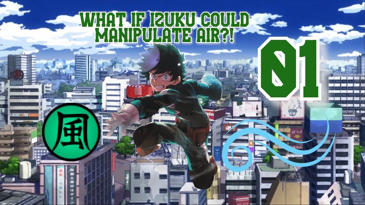 What If Deku Could Manipulate The Air!?