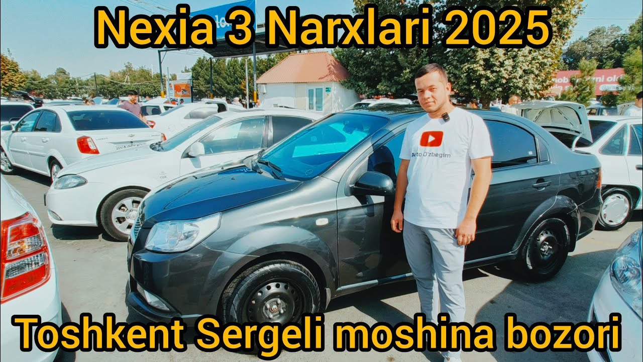 NEXIA 3 NARXLARI 2025 TOSHKENT SERGELI MOSHINA BOZORI 😨