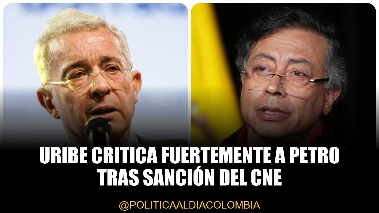 Uribe acusa a Petro de corrupci&oacute;n en hist&oacute;rica sanci&oacute;n del CNE