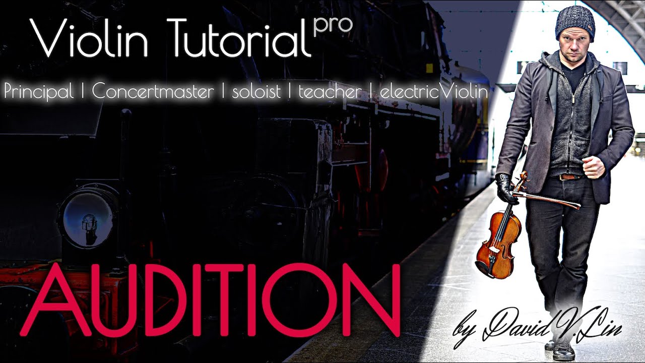 Violin Tutorial Audition -  how to be successful, play and perform great on stage