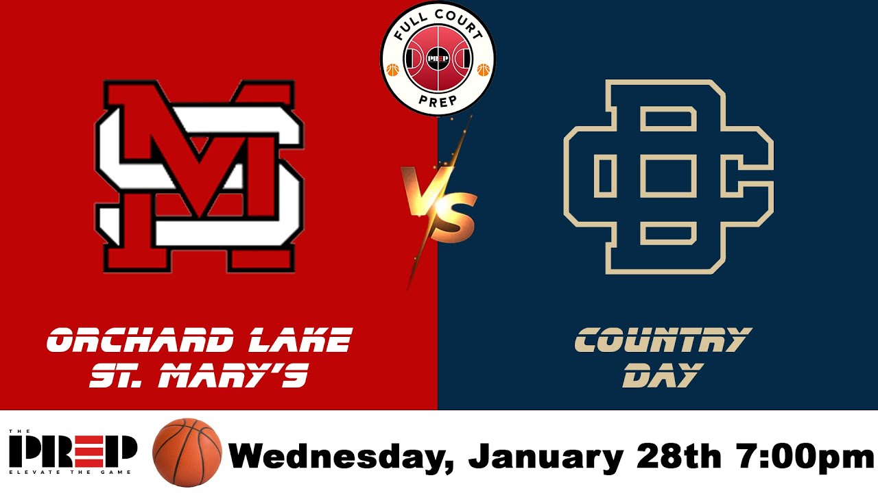 Full Court PreP || Orchard Lake St. Mary's vs Country Day || Boy's Basketball || Full Livestream