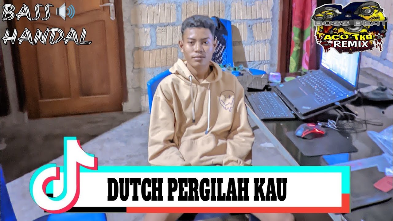 DUTCH_ PERGILAH KAU_X_TARA MOD_#fyptiktok _Aco TKB.