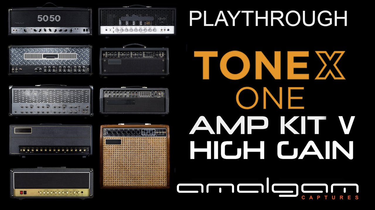 ToneX ONE Amp KIT V - High Gain Amp Tone Model set by amalgam captures