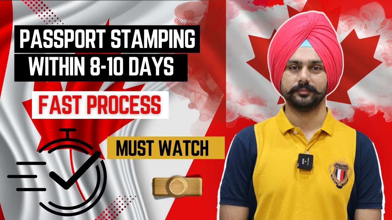 Fast Canada Passport Stamping Within 8-10 Days | Efficient Process Explained |
