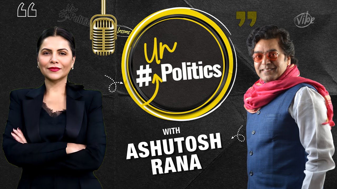 Actor Ashutosh Rana Exclusive Podcast With Preeti Choudhry | UnPolitics Podcast 13