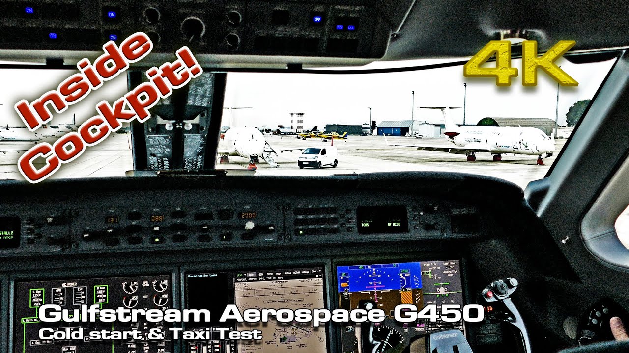 Inside the Cockpit Gulfstream Aerospace G450 (Cold start & Taxi Test) [4K]!