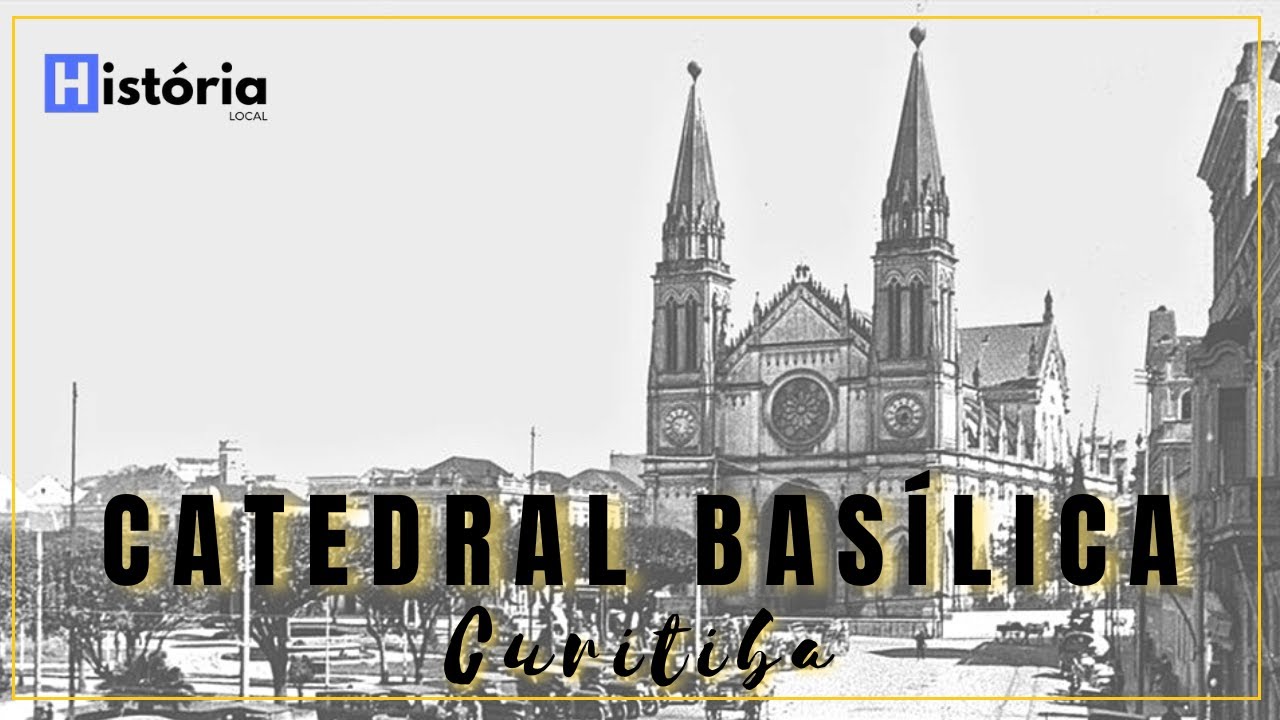 CATEDRAL DE CURITIBA - LINHA DE EVOLUÇÃO DAS IGREJAS NA PRAÇA TIRADENTES