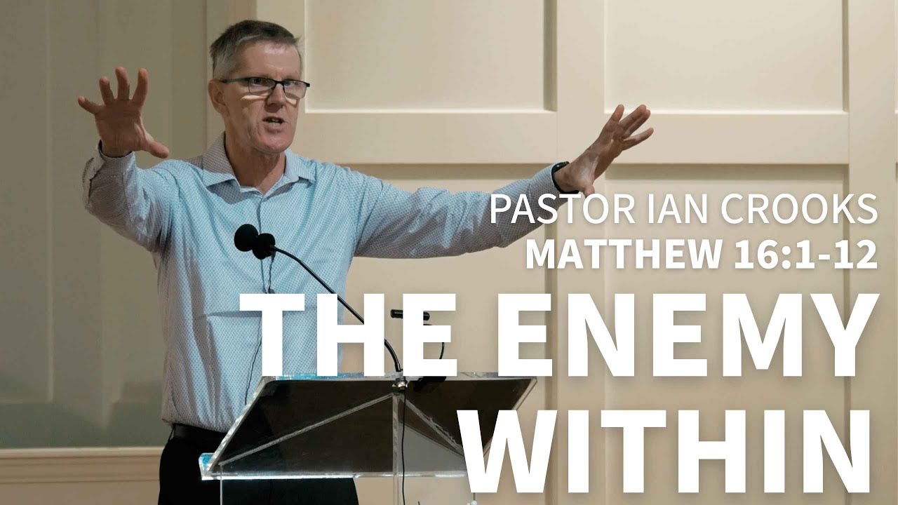 Matthew 16:1-12 - The enemy within