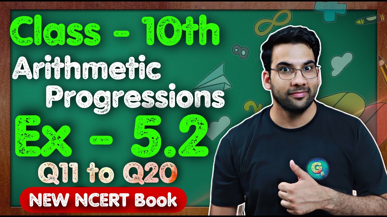 Class - 10th, Ex 5.2, Q11 to Q20 (Arithmetic Progressions) || New NCERT || CBSE || Green Board