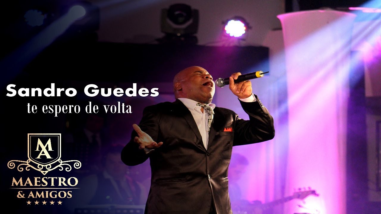 Sandro Guedes - Te espero de volta /DVD Maestro e Amigos II