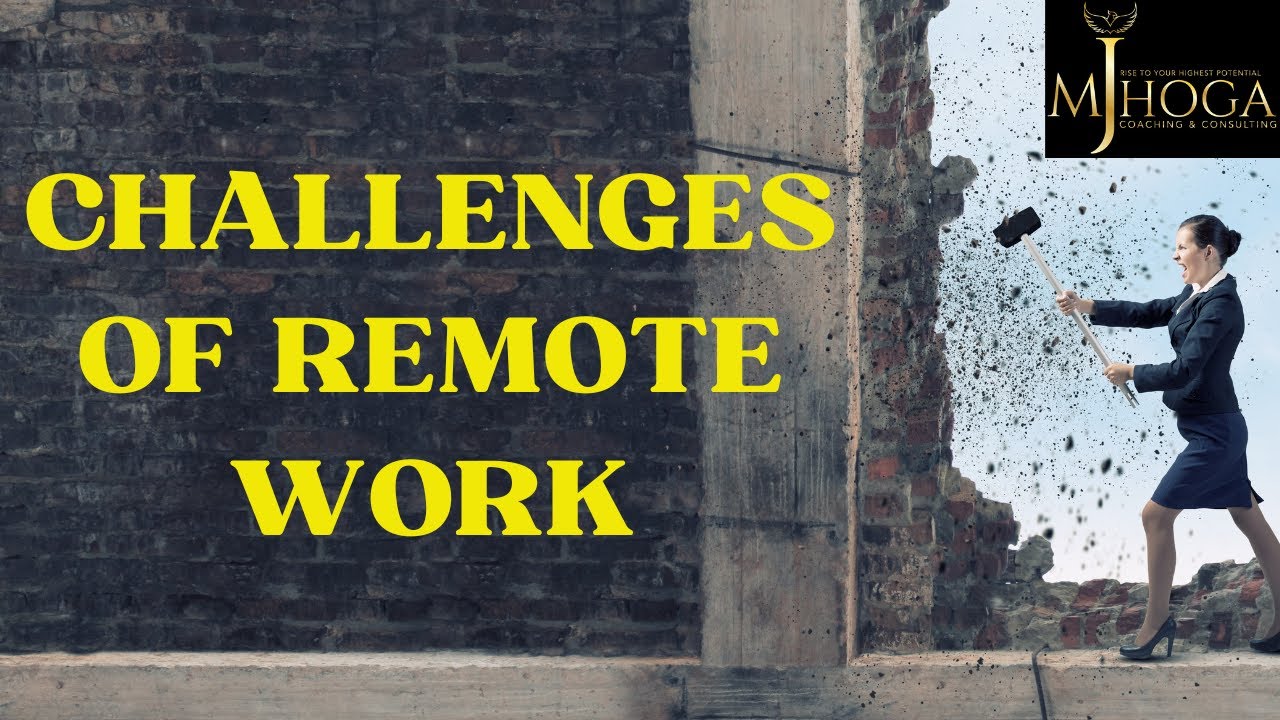 MASTERING REMOTE WORK: CHALLENGES & SOLUTIONS UNVEILED
