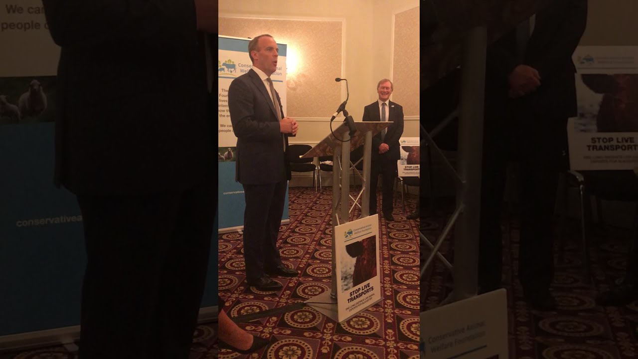Rt Hon Dominic Raab, Foreign Secretary speech at Conservative Animal Welfare Foundation fringe