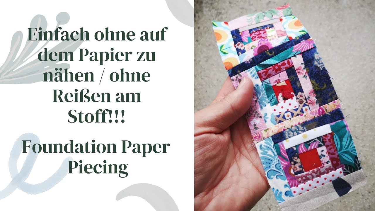 Foundation Paper Piecing Tutorial- Methode mit Schmalkantfuß ohne Papier abreißen #logcabinblock