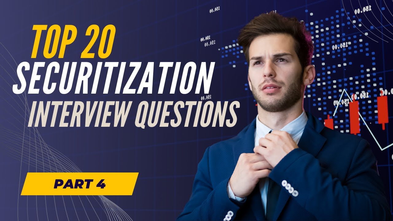 Top 20 Securitization Interview Questions | Part 4