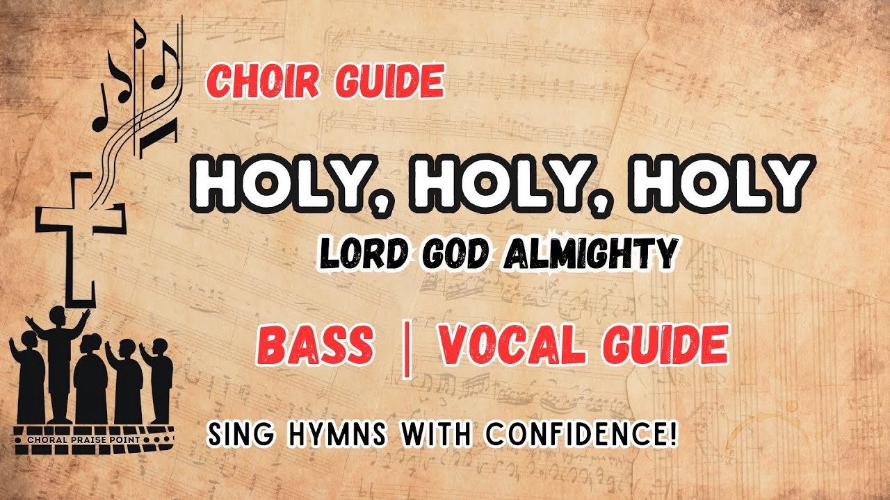 Holy, Holy, Holy! Lord God Almighty! | Bass Vocal Guide