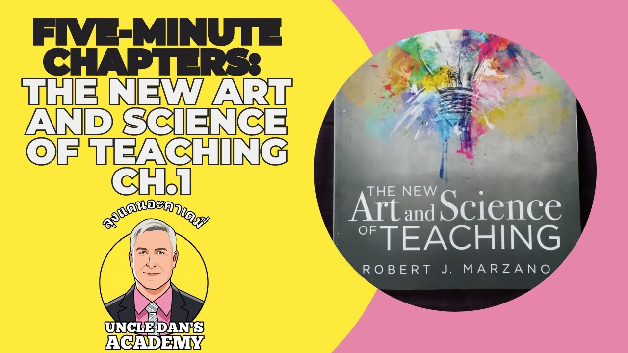 Five-Minute Chapters: The New Art and Science of Teaching Ch.1 Learning Goals (Marzano, 2017)