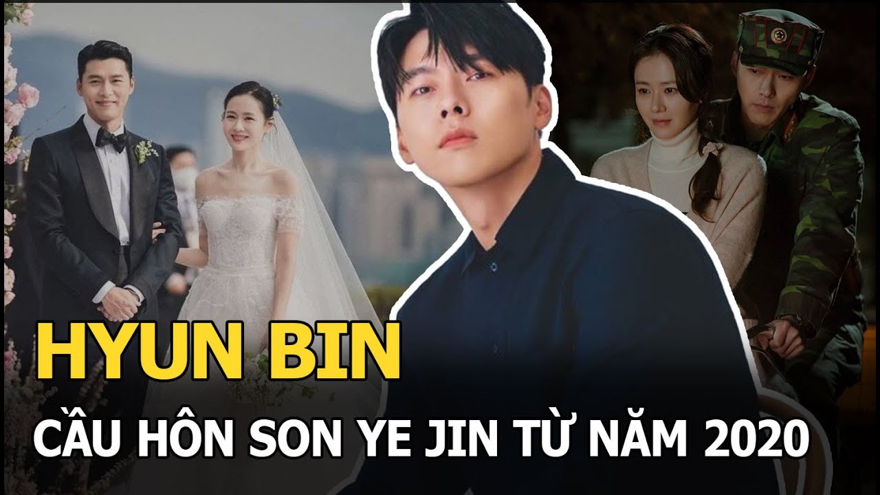 Hyun Bin cầu hôn Son Ye Jin từ tận năm 2020, thế nhưng 